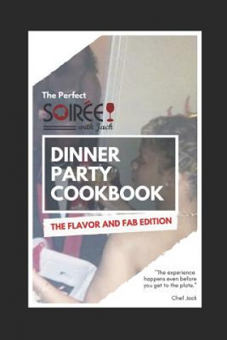 Książka Soiree with Jack: The Perfect Dinner Party Cookbook Chef Jack