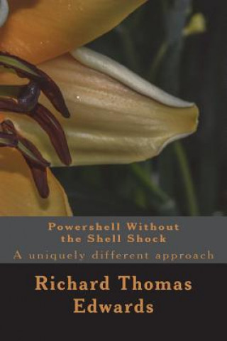 Knjiga Powershell Without the Shell Shock Richard Thomas Edwards