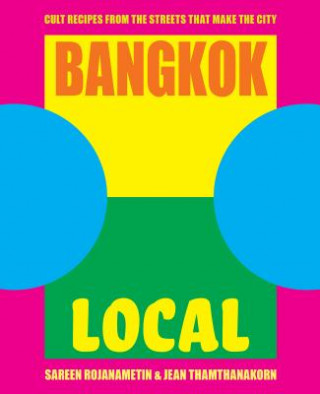 Könyv Bangkok Local Sarin Rojanametin