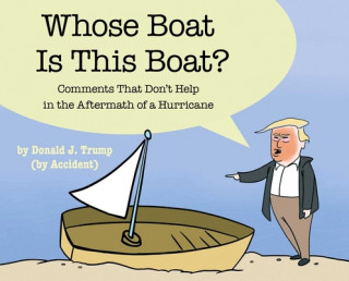 Carte Whose Boat Is This Boat?: Comments That Don't Help in the Aftermath of a Hurricane Zachary Knoll