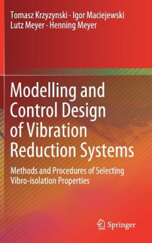 Książka Modelling and Control Design of Vibration Reduction Systems Tomasz Krzyzynski