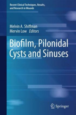 Könyv Biofilm, Pilonidal Cysts and Sinuses Melvin A. Shiffman