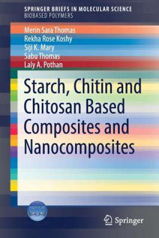 Boek Starch, Chitin and Chitosan Based Composites and Nanocomposites Merin Sara Thomas