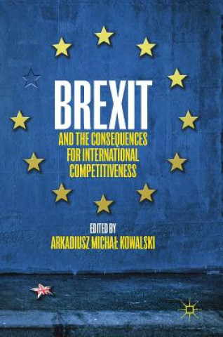 Книга Brexit and the Consequences for International Competitiveness Arkadiusz Michal Kowalski