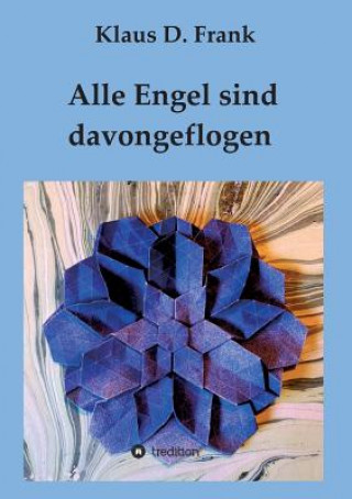 Libro Alle Engel sind davongeflogen Klaus D. Frank