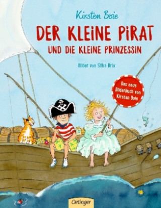 Kniha Der kleine Pirat und die kleine Prinzessin Kirsten Boie