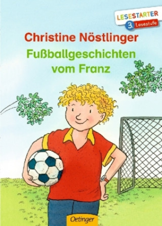 Könyv Fußballgeschichten vom Franz Christine Nöstlinger