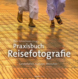 Könyv Praxisbuch Reisefotografie Daan Schoonhoven