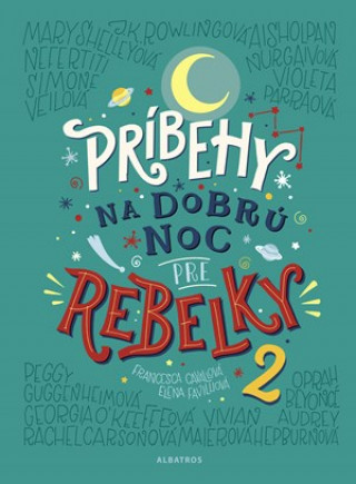 Könyv Príbehy na dobrú noc pre rebelky 2 Elena Favilli
