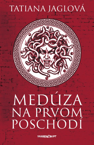 Książka Medúza na prvom poschodí Tatiana Jaglová