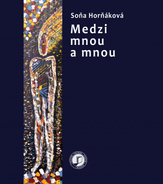 Könyv Medzi mnou a mnou + CD Soňa Horňáková