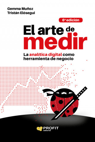 Книга El arte de medir: la analítica digital como herramienta de negocio GEMMA MUÑOZ