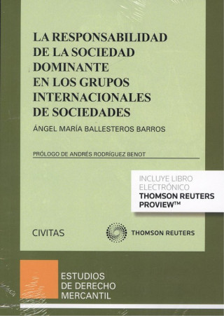 Könyv LA RESPONSABILIDAD DE LA SOCIEDAD DOMINANTE EN LOS GRUPOS INTERNACIONALES DE SOC ANGEL MARIA BALLESTEROS BARROS