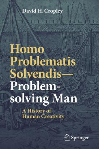 Kniha Homo Problematis Solvendis-Problem-solving Man David H. Cropley