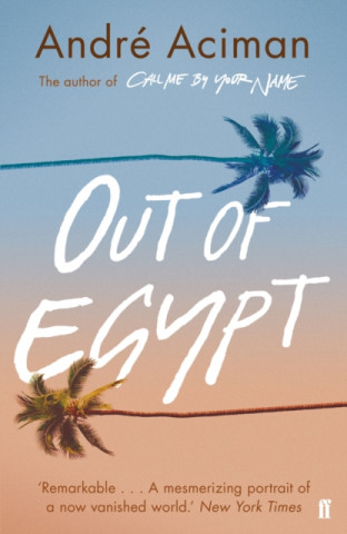 Knjiga Out of Egypt Andrew Aciman