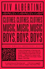 Könyv Clothes, Clothes, Clothes. Music, Music, Music. Boys, Boys, Boys. Viv Albertine