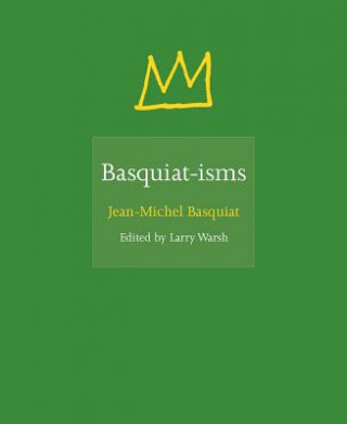 Kniha Basquiat-isms Jean-Michel Basquiat