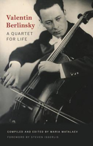 Kniha Valentin Berlinsky: A Quartet for Life Maria Matalaev