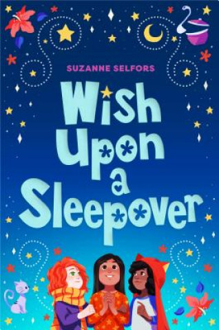 Książka Wish Upon a Sleepover Suzanne Selfors