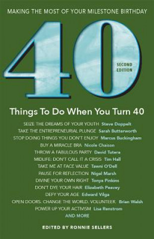 Könyv 40 Things to Do When You Turn 40 - Second Edition: Making the Most of Your Milestone Birthday (Revised) Ronnie Sellers