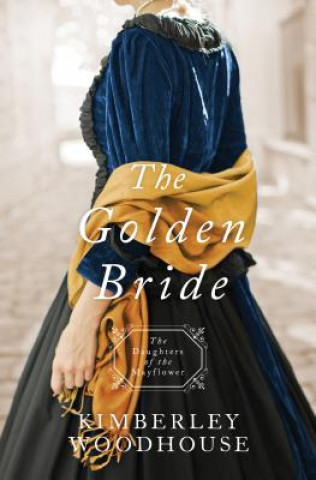 Книга Golden Bride Kimberley Woodhouse