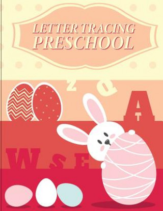 Carte Letter Tracing Preschoolers: Ages 3+, Lowercase and Uppercase Alphabet Writing Practice (Preschool Workbooks) Wendy Lile