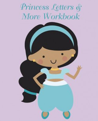 Buch Princess Letters & More Workbook: Tracing letters and numbers workbook with activities (Arab Princess) Lucy Lisie Tijan