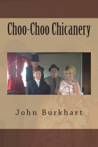 Buch Choo-Choo Chicanery John R Burkhart