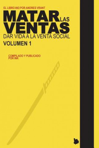 Könyv Matar las Ventas - Vol. 1: Dar Vida a la Venta Social Andres Vrant