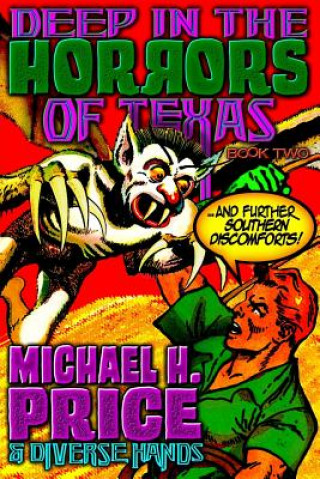 Carte Deep in the Horrors of Texas Book Two Michael H Price