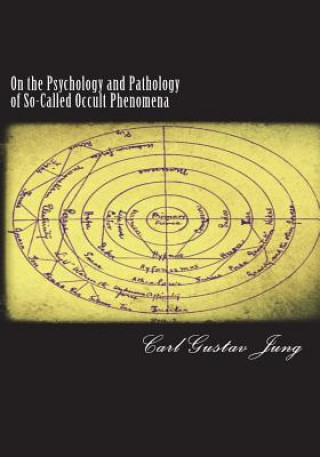 Kniha On the Psychology and Pathology of So-Called Occult Phenomena Carl Gustav Jung