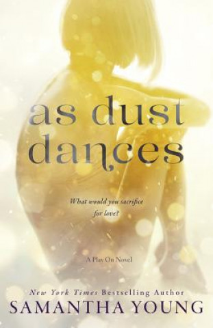 Kniha As Dust Dances Samantha Young