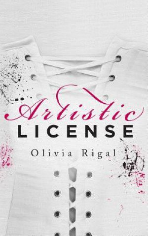 Книга Artistic License Olivia Rigal