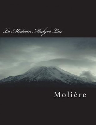 Книга Le Médecin Malgré Lui Moliere