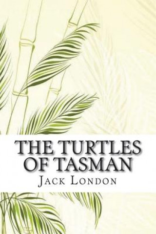Knjiga The Turtles of Tasman Jack London