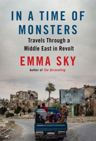 Book In A Time Of Monsters Emma Sky