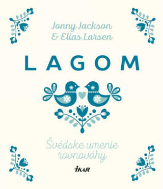 Kniha Lagom Švédske umenie rovnováhy Jonny Jackson