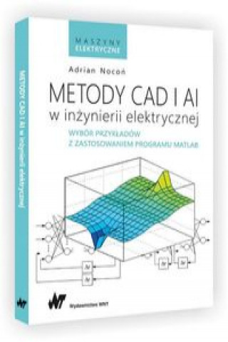 Könyv Metody CAD i AI w inżynierii elektrycznej Nocoń Adrian