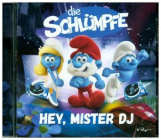 Audio Hey Mister DJ!, 1 Audio-CD, 1 Audio-CD Die Schlümpfe