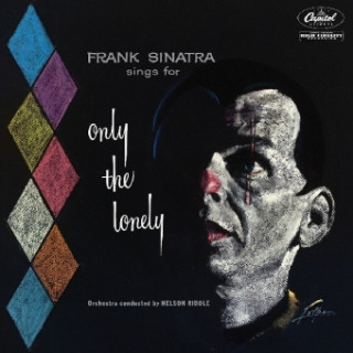 Audio Frank Sinatra Sings For Only The Lonely, 1 Audio-CD (60th Anniv. Edt.) Frank Sinatra