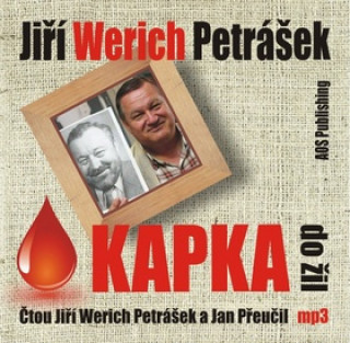 Audio Kapka do žil Jiří Werich Petrášek