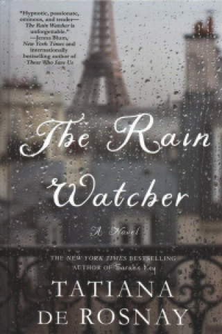Carte The Rain Watcher Tatiana De Rosnay