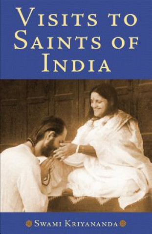 Kniha Visits to Saints of India Swami Kriyananda