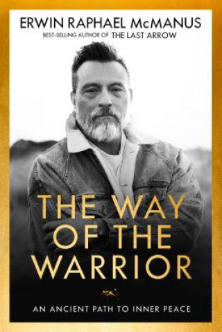 Carte Way of the Warrior Erwin Raphael McManus