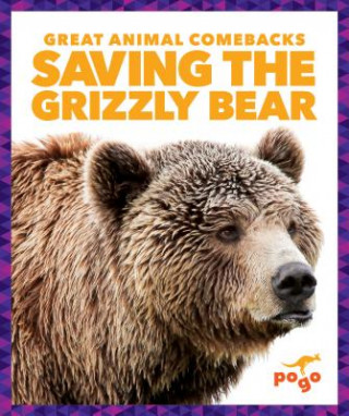 Livre Saving the Grizzly Bear Karen Latchana Kenney