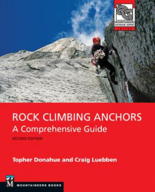 Knjiga Rock Climbing Anchors, 2nd Edition: A Comprehensive Guide Topher Donahue