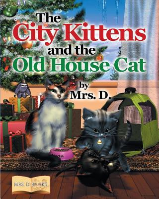 Carte City Kittens and the Old House Cat Mrs D
