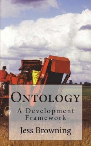 Carte Ontology: A Development Framework Jess Browning