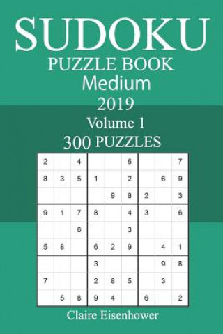 Kniha 300 Medium Sudoku Puzzle Book 2019 Claire Eisenhower