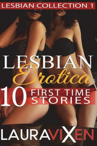 Book Lesbian Erotica - 10 First Time Stories Laura Vixen